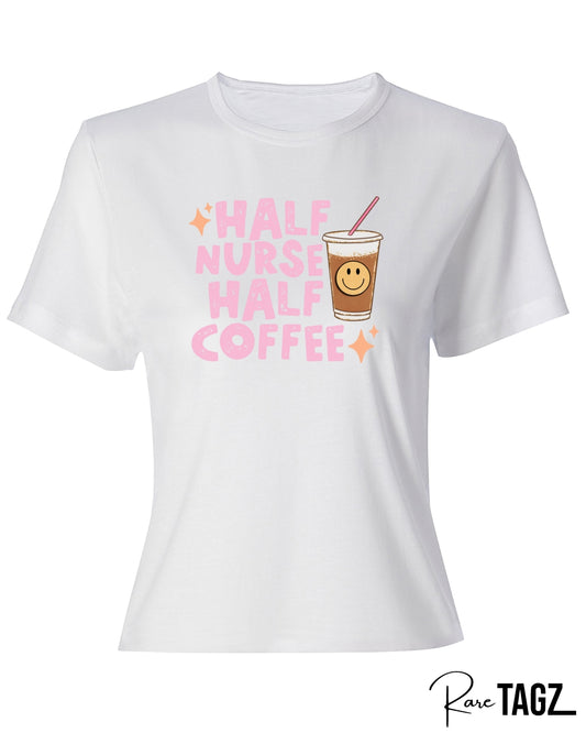 Half Nurse Half Coffee