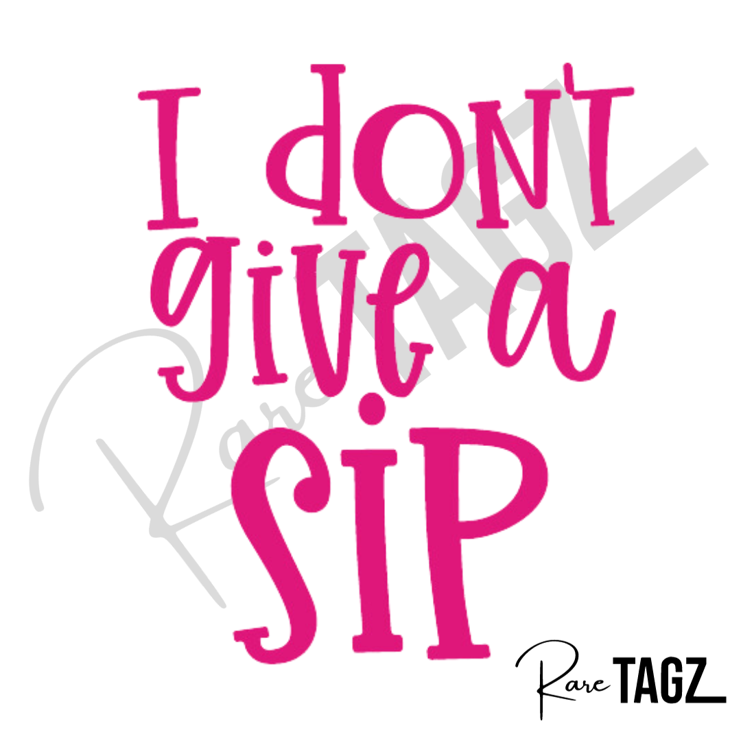 I Don't Give a Sip - Stanley Cup Decal