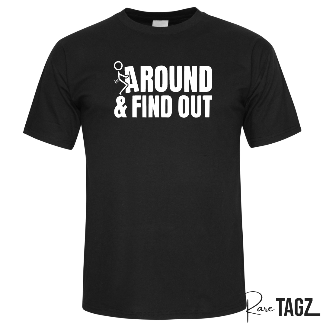 F AROUND AND FIND OUT