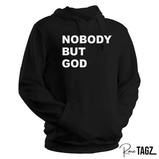 Nobody But God