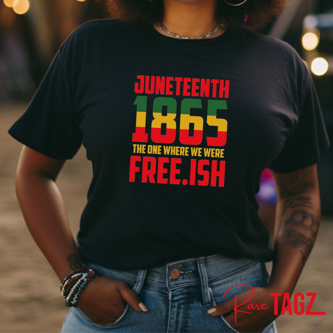 Juneteenth Free-ish Tee