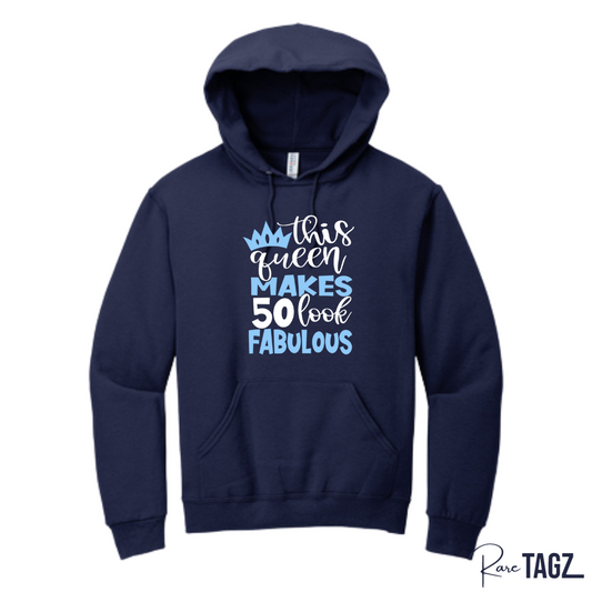 This Queen Makes 50 Look Fabulous Hoodie