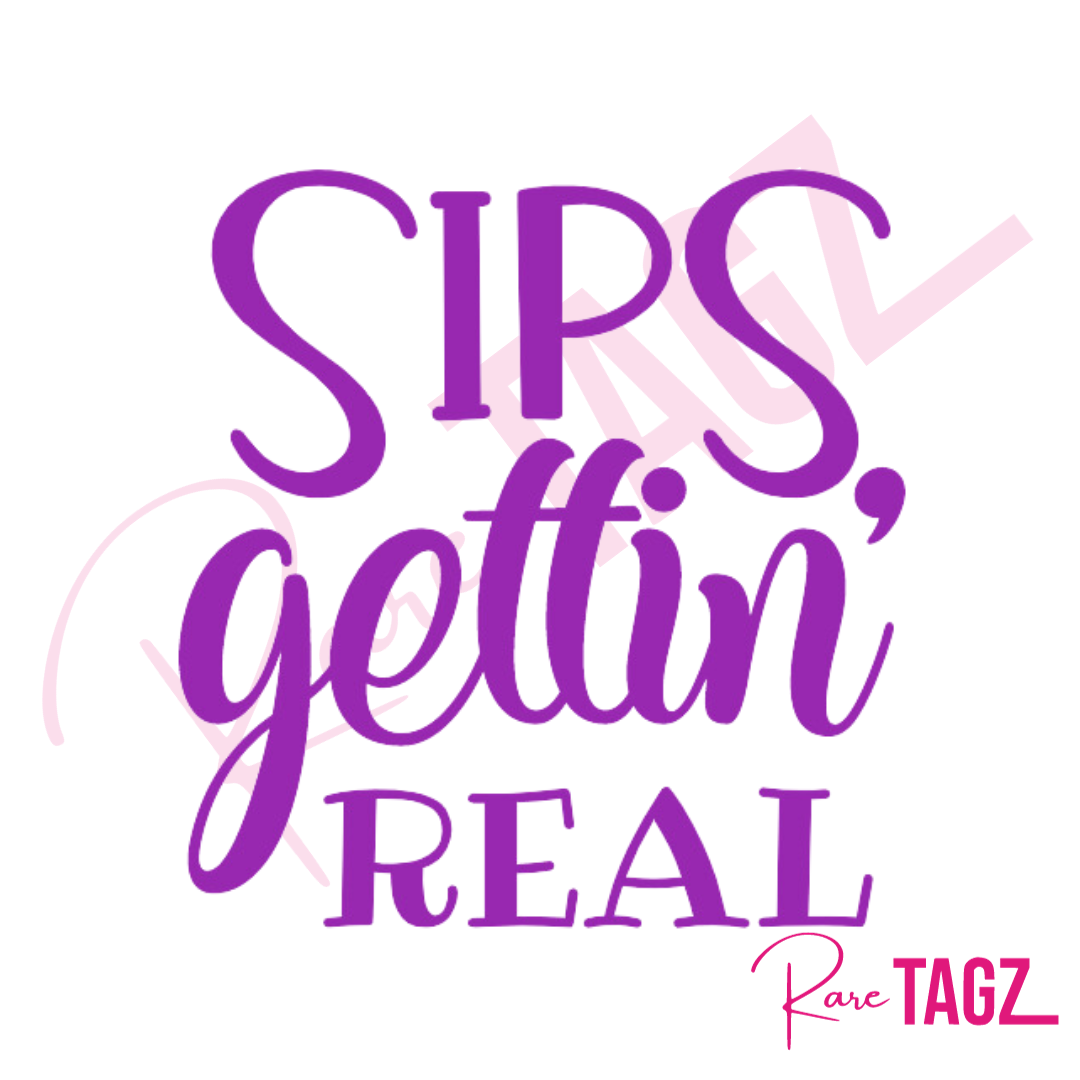Sips Gettin' Real - Stanley Cup Decal