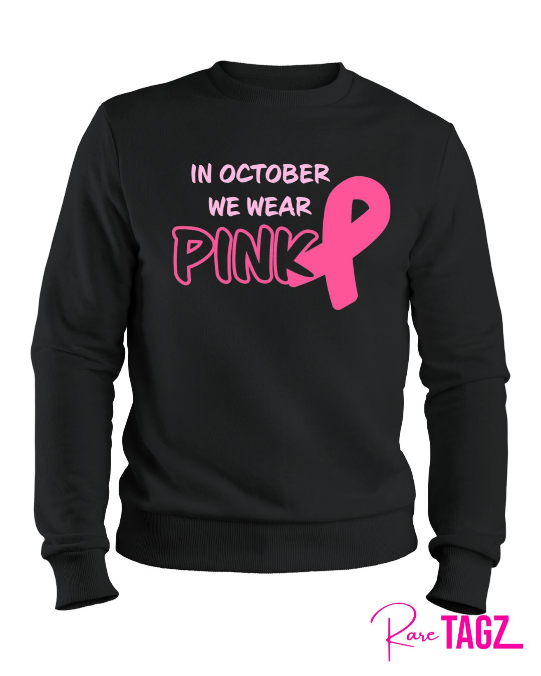 Black sweatshirt with In October We Wear Pink text, perfect for Breast Cancer Awareness. Soft and comfy for everyday wear.