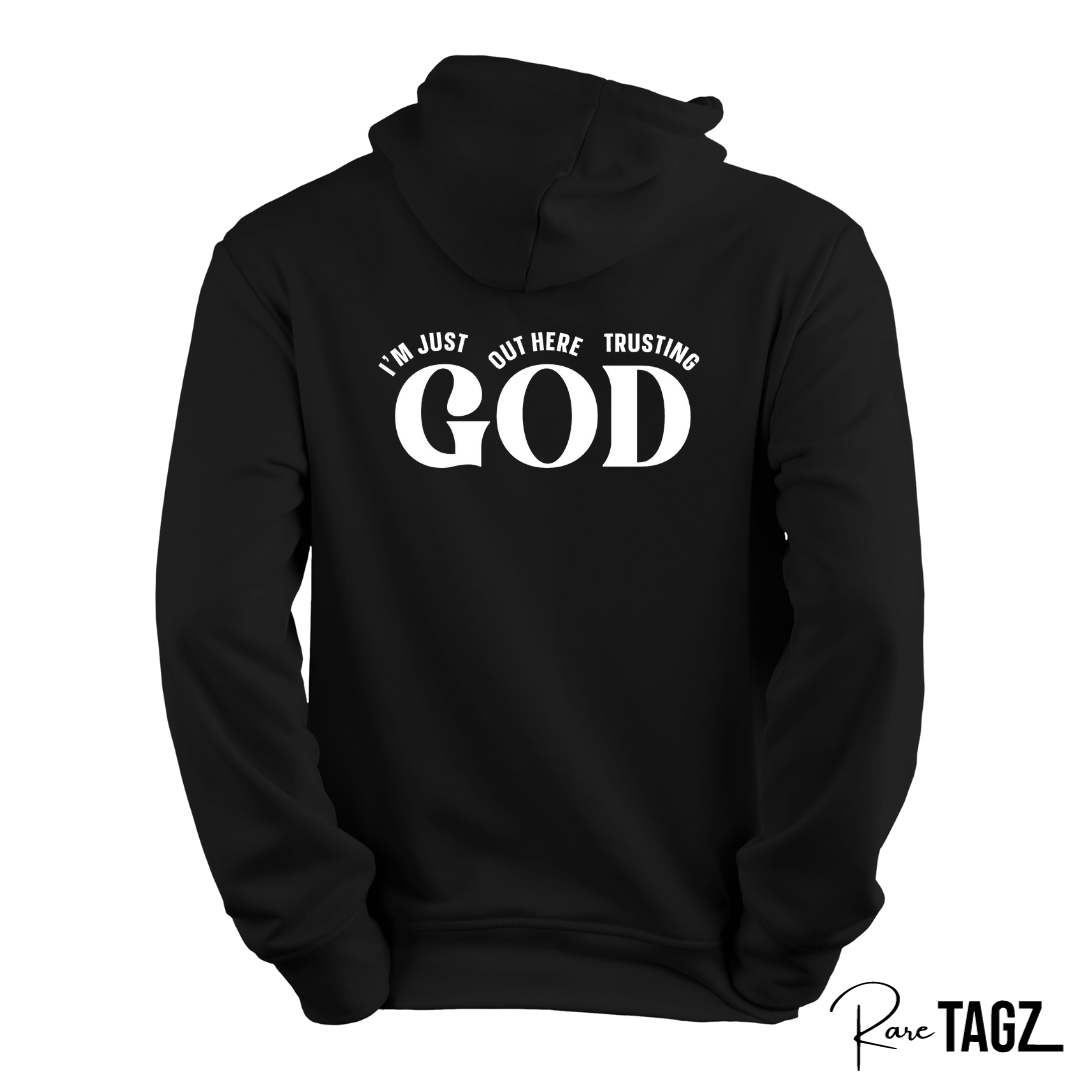 I'm Just Out Here Trusting God