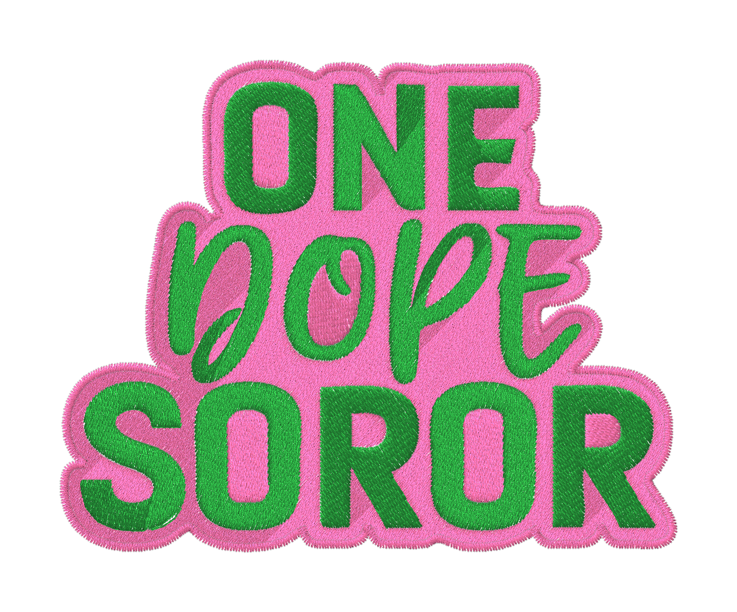Embroidered patch with bold pink and green lettering that says One Dope Soror on a white background.