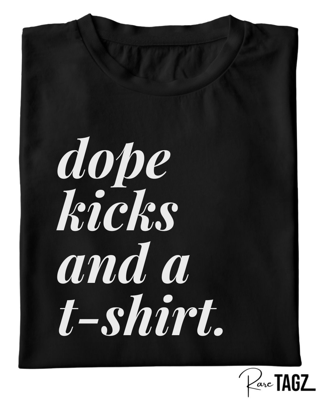 Dope Kicks and a T-Shirt