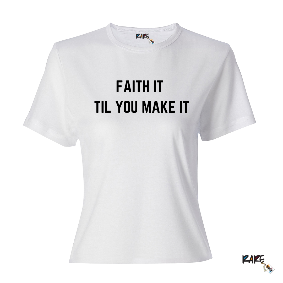 Faith It Til You Make It Tee