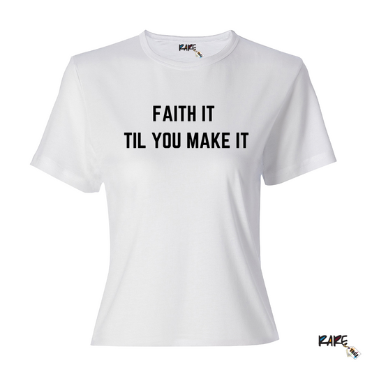 Faith It Til You Make It Tee