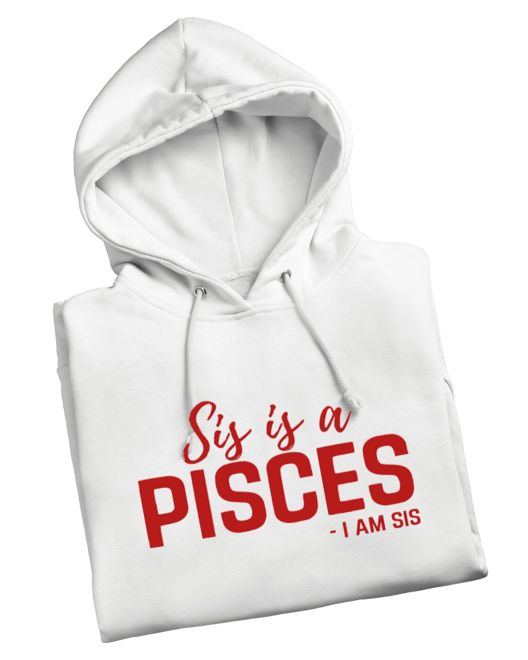 Sis is a Pisces. I am Sis