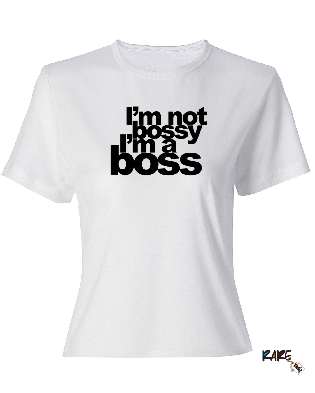 I'm not Bossy I'm a Boss Tee