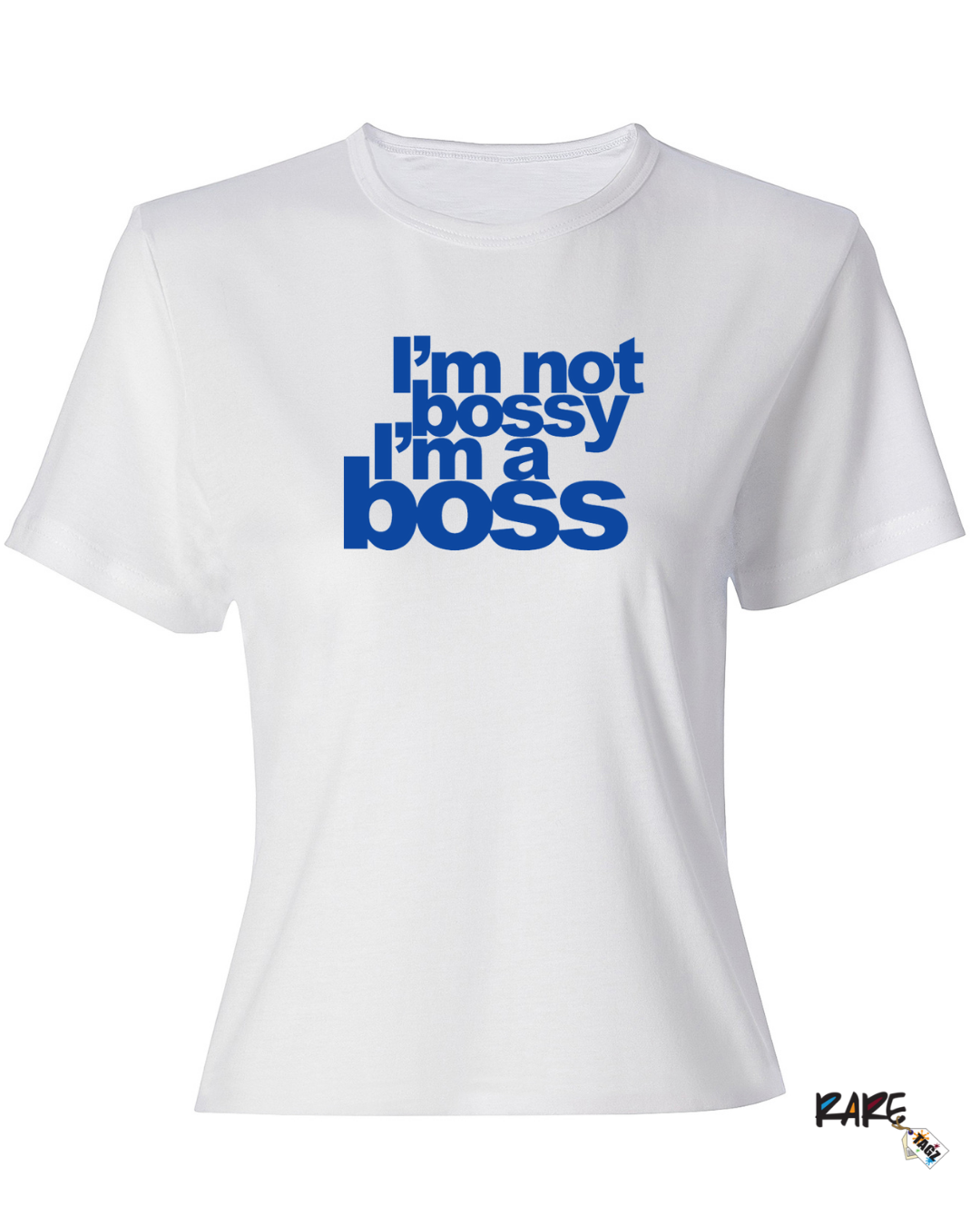 I'm not Bossy I'm a Boss Tee