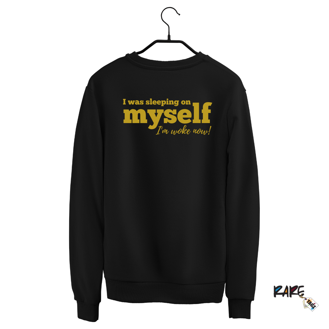 I'm Woke Now Sweatshirt