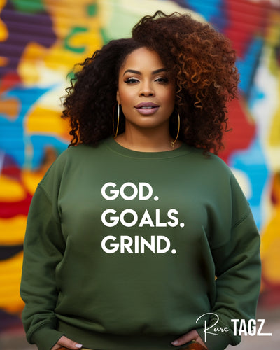 God. Goals. Grind. Sweatshirt