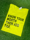 Know Your Worth then Add Tax
