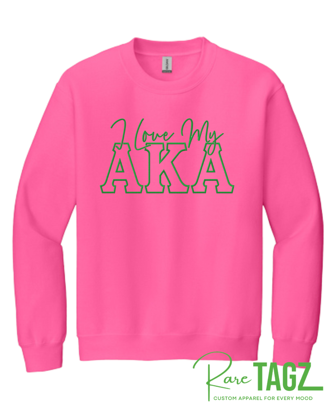 Pink sweatshirt with 'I Love My AKA' text on a white background, featuring the Rare TAGZ brand.