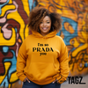 Stylish hoodie featuring the playful phrase 'I'm So Prada You' in elegant lettering. Perfect for adding a touch of fashion-inspired humor to your wardrobe. Ideal for casual wear and making a statement.