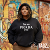 Stylish hoodie featuring the playful phrase 'I'm So Prada of You' in elegant lettering. Perfect for adding a touch of fashion-inspired humor to your wardrobe. Ideal for casual wear and making a statement.