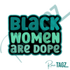 Black Women are Dope Embroidered Iron-on Patch