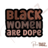 Black Women are Dope Embroidered Iron-on Patch