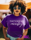 Thats not my ministry custom t shirt