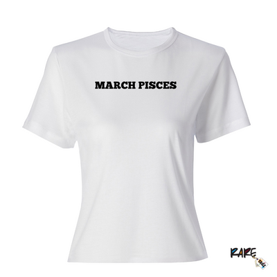 "MARCH PISCES" Tee