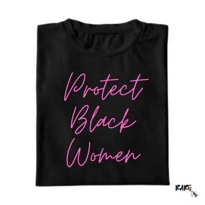 "Protect Black Women" Tee