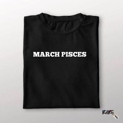"MARCH PISCES" Tee