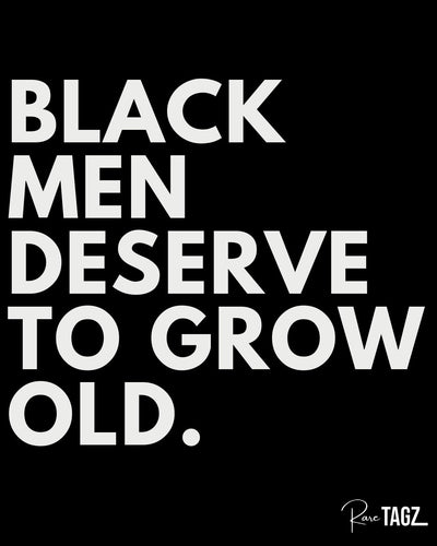 Black Men Deserve to Grow Old