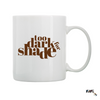 "Too Dark for Shade" Coffee Mug