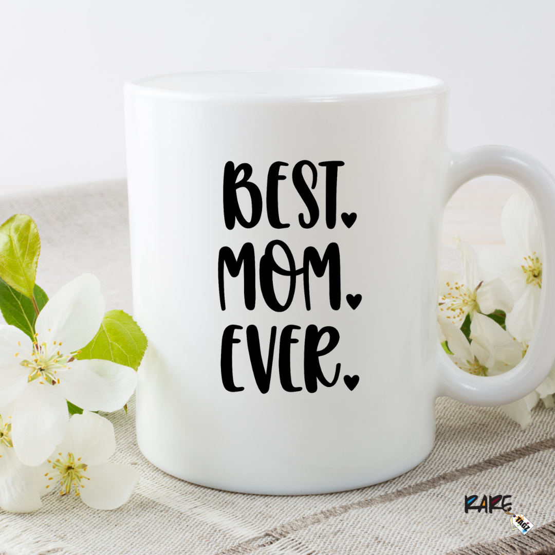 Best Mom Ever Coffee Mug - Rare Tagz