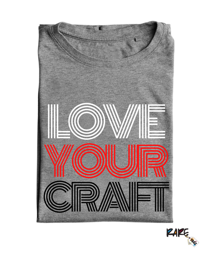 "Love Your Craft" Tee