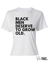 Black Men Deserve to Grow Old