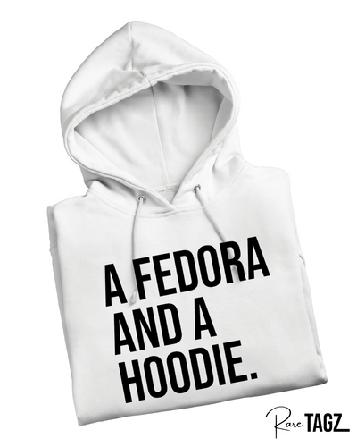 A Fedora and a Hoodie