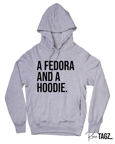 A Fedora and a Hoodie