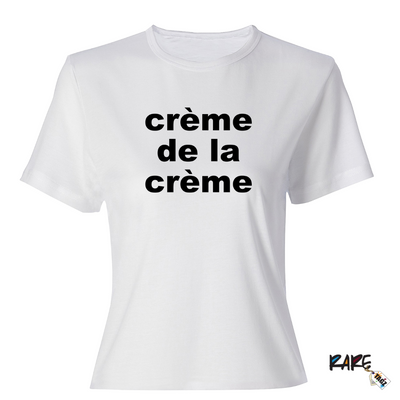 "Crème de la Crème" Tee