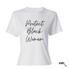 "Protect Black Women" Tee