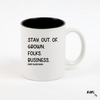 "Stay Out of Grown Folks Business" Coffee Mug