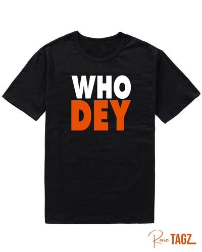 Black t-shirt featuring bold white and orange text that says "Who Dey" celebrating Cincinnati Bengals pride.