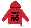 "They Call Me No” Youth Hoodie
