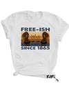 FREE-ISH SINCE 1865 Tee - Color Edition