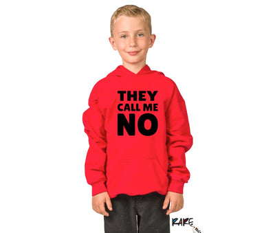 "They Call Me No” Youth Hoodie