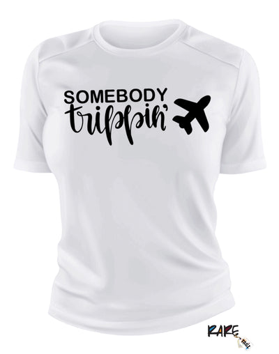 "Somebody Trippin" Tee